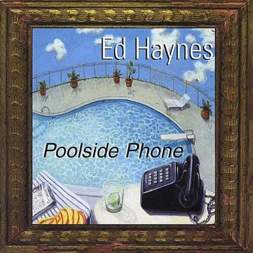 Ed Haynes Poolside Phone CD