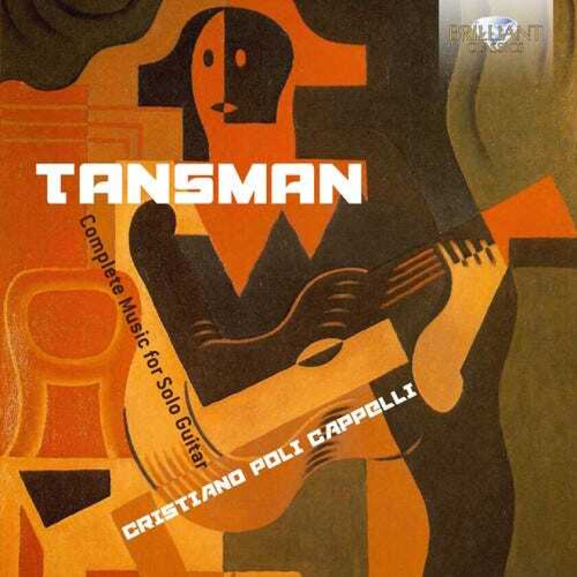 Alexandre Tansman, Cristiano Poli Cappelli Alexandre Tansman: Complete Music For Solo Guitar CD
