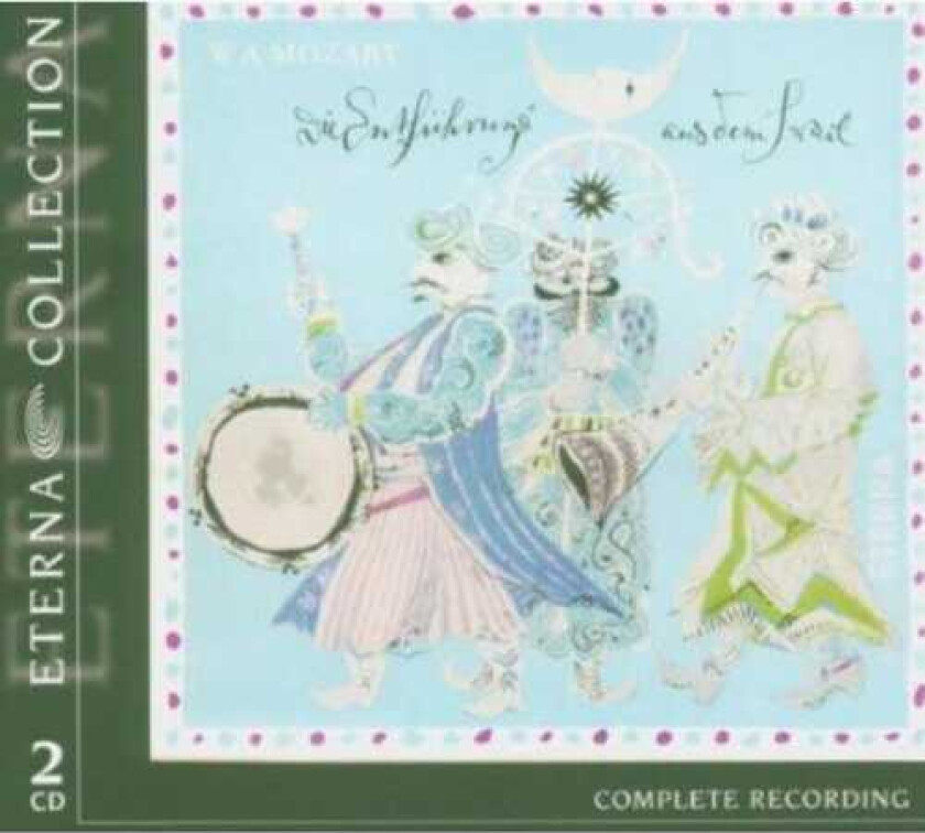 Otmar Suitner, Arnold Van Mill, Dresden State Opera Chorus, Hans Kiessler, Jurgen Forster, Jutta Vulpius, Rolf Apreck, Rosemarie Ronisch Abduction From The Seraglio: The Eterna Collection CD