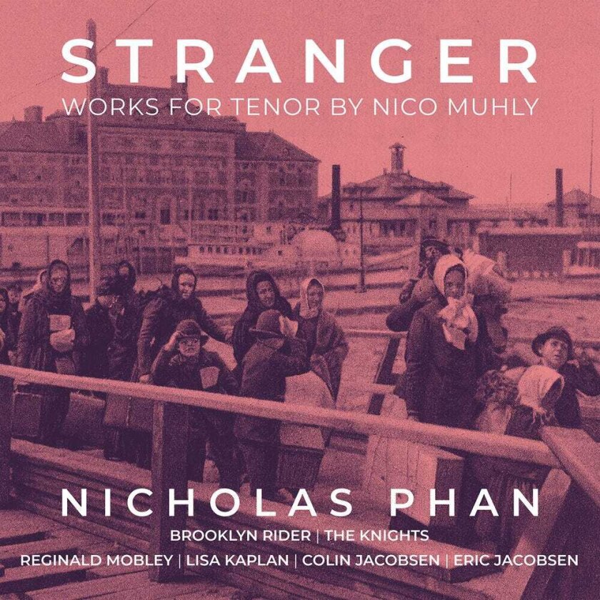 Lisa Kaplan, Nico Muhly Stranger Works For Tenor CD