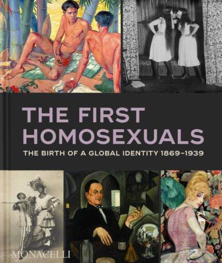 The First Homosexuals The Birth of a New Identity 18691939