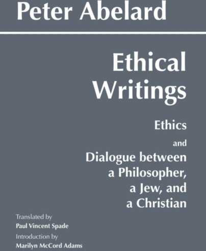Abelard: Ethical Writings