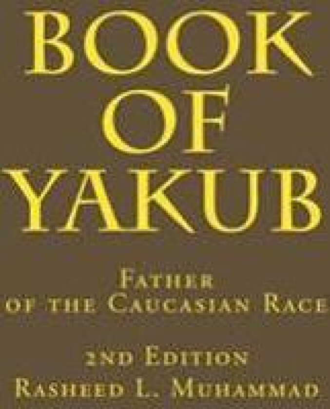 Book of Yakub: Father of the Caucasian People
