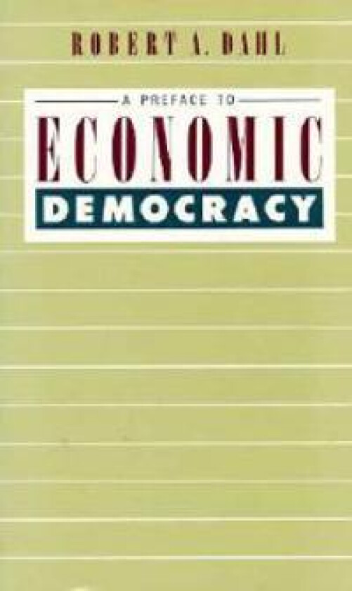 A Preface to Economic Democracy
