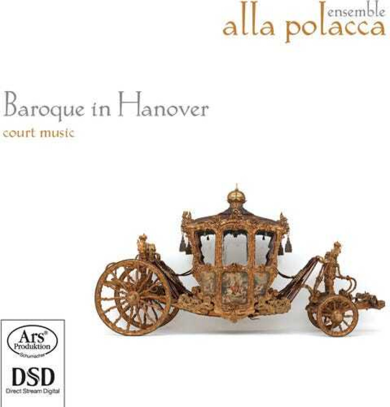 Ensemble Alla Polacca, Franz Vitzthum, Iwona Lesniowskalubowicz, Paulina Kilarska, Petr Wagner, Agostino Steffani, Antonio Sartorio, Charles Babell, Nicolaus Adam Strungk Baroque In Hanover CD