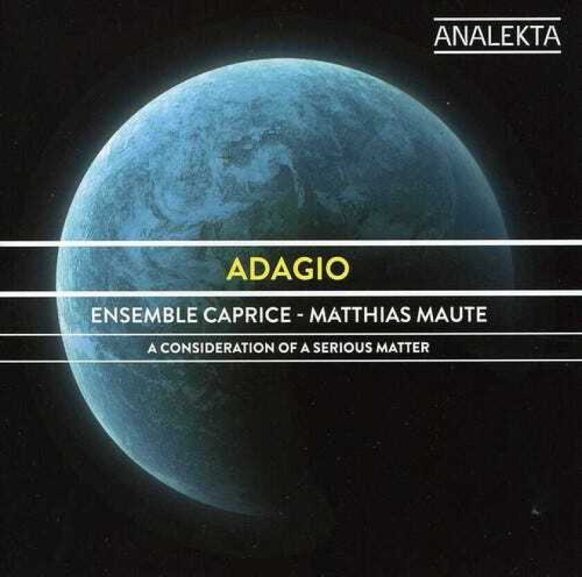 Ensemble Caprice, Shannon Mercer, Sophie Larivière, Giacomo Carissimi, Gregorio Allegri, Jan Dismas Zelenka Adagio: A Consideration Of A Serious Matter CD