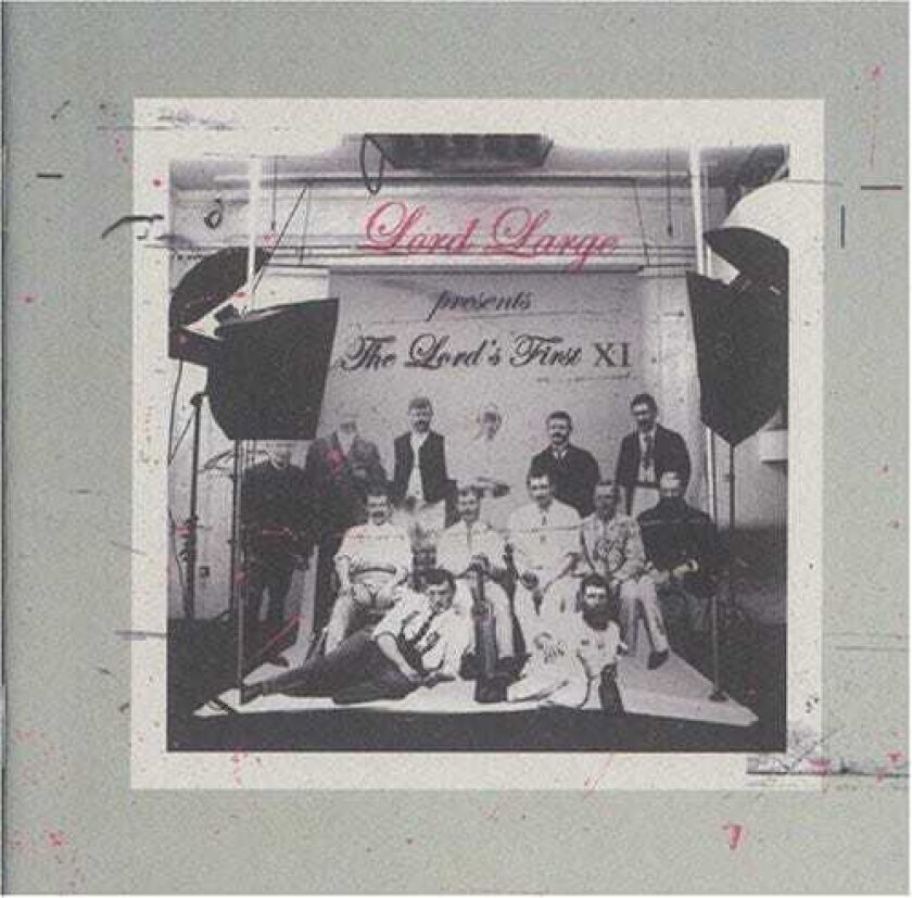 Lord Large Lord's First Eleven CD