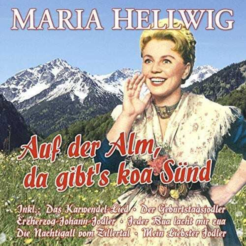 Maria Hellwig Auf Der Alm Da Gibt's Koa Sund CD