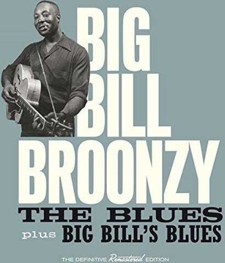 Big Bill Broonzy Blues + Big Bill's Blues CD