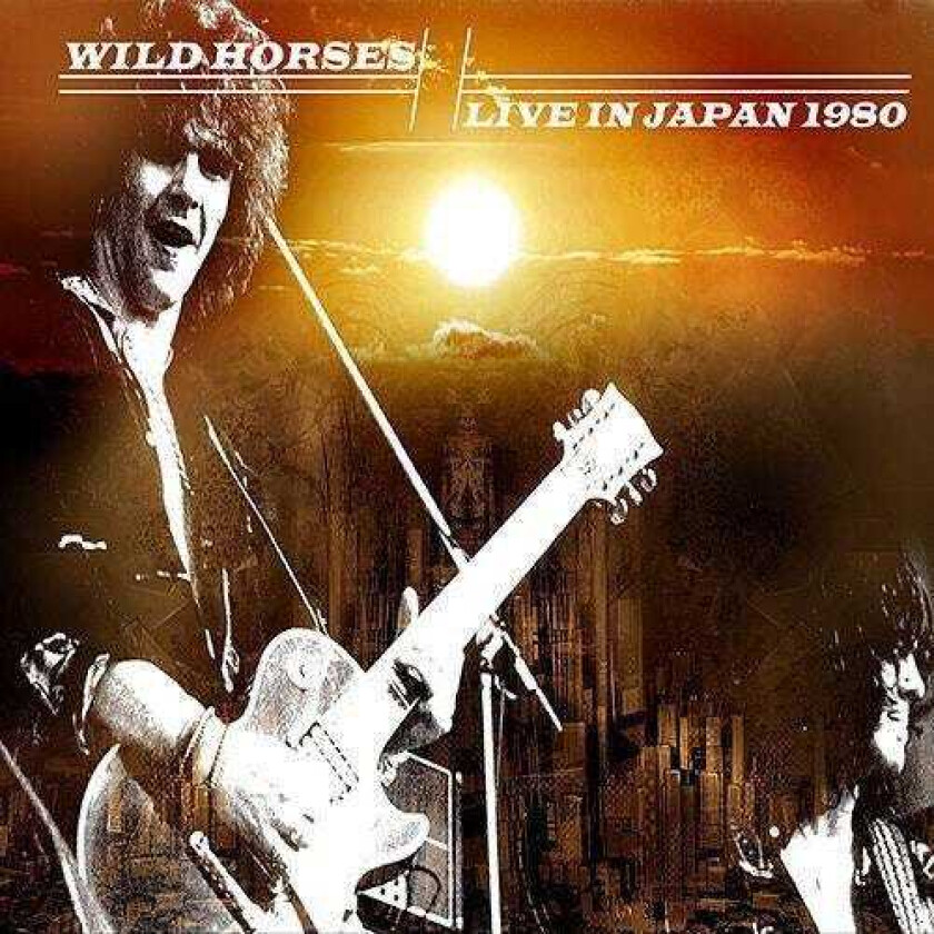 Wild Horses Live In Japan 1980 CD