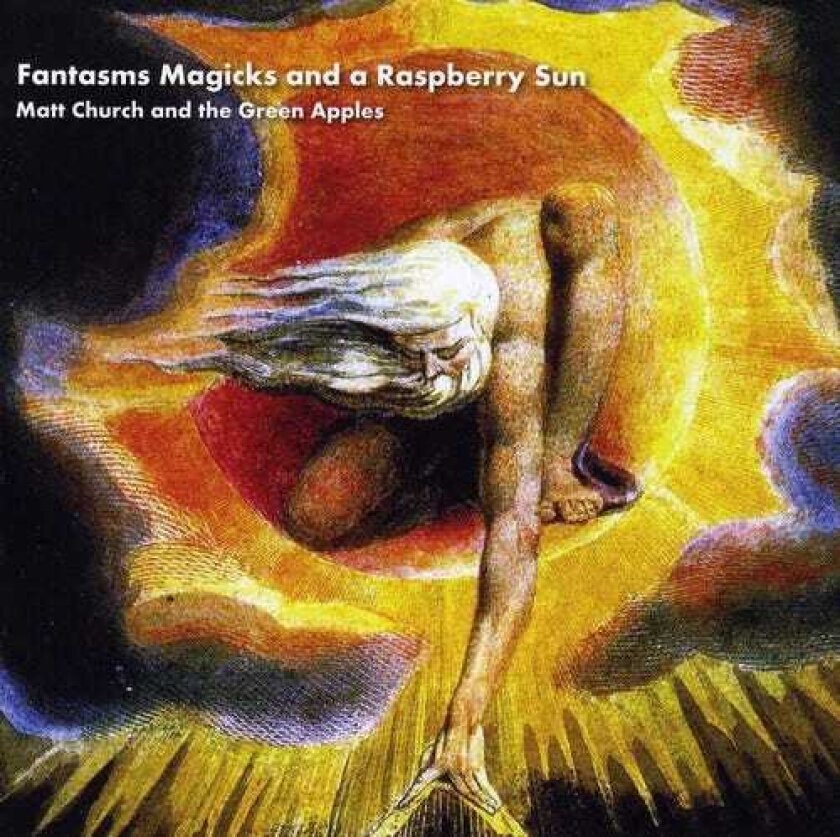 Matt Church And The Green Apples Fantasms Magicks & A Raspberry Sun CD