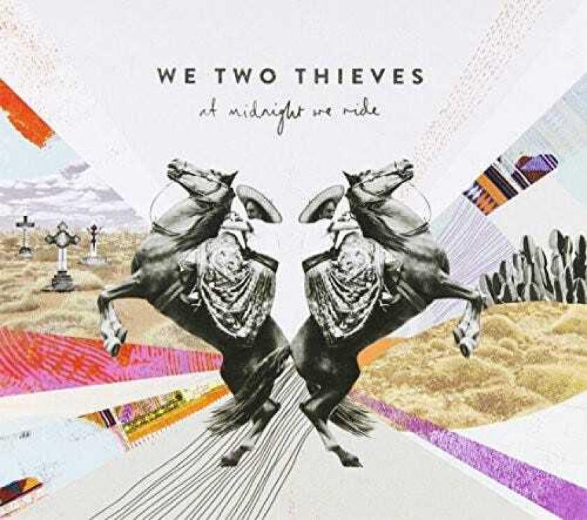 We Two Thieves At Midnight We Ride CD