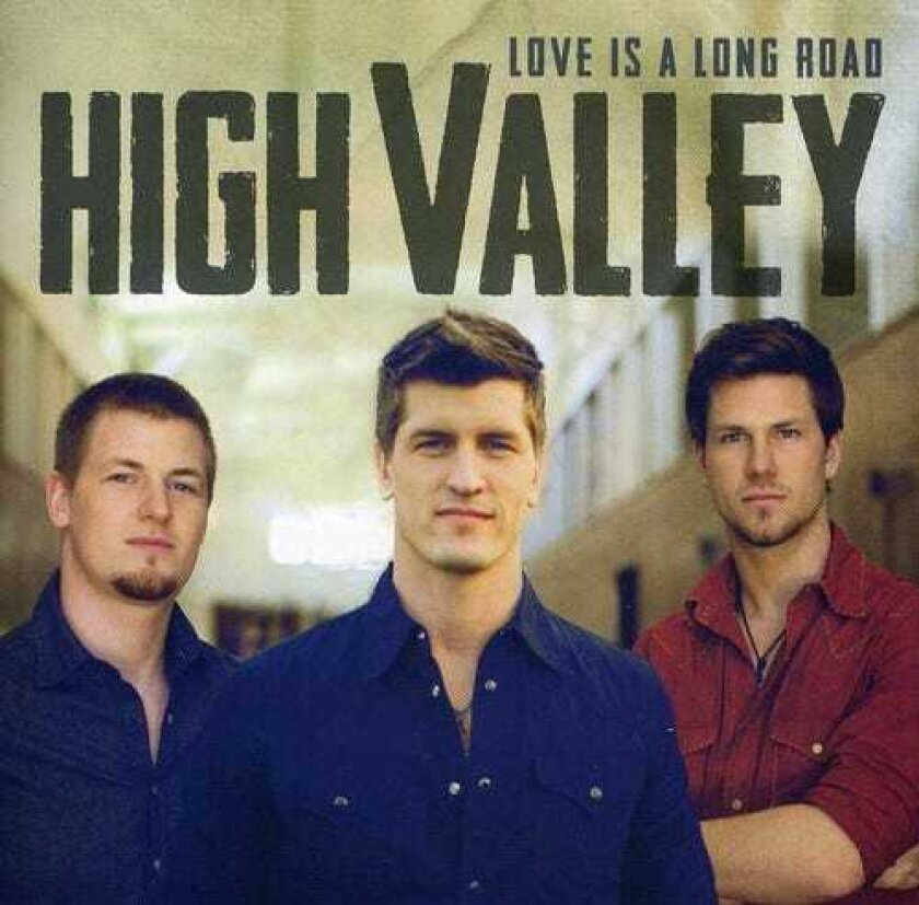 High Valley Love Is A Long Road CD