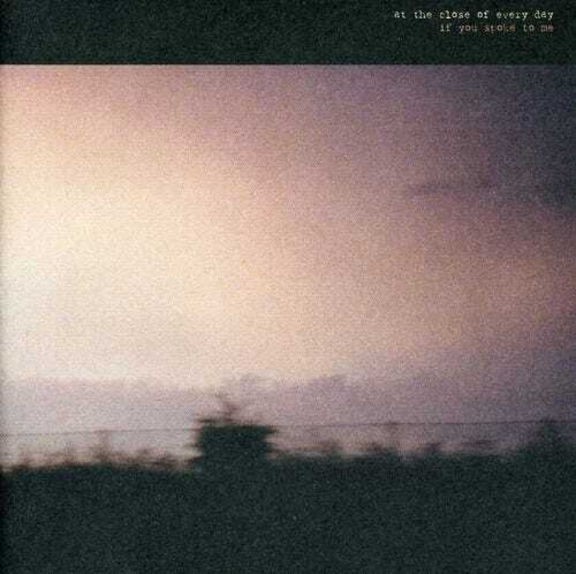 At The Close Of Every Day If You Spoke To Me CD