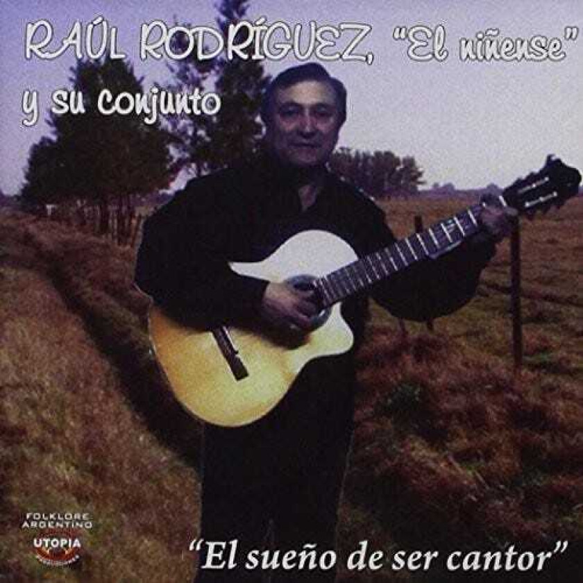 Raul El Ninense Rodrigues El Sueno De Ser Cantor CD