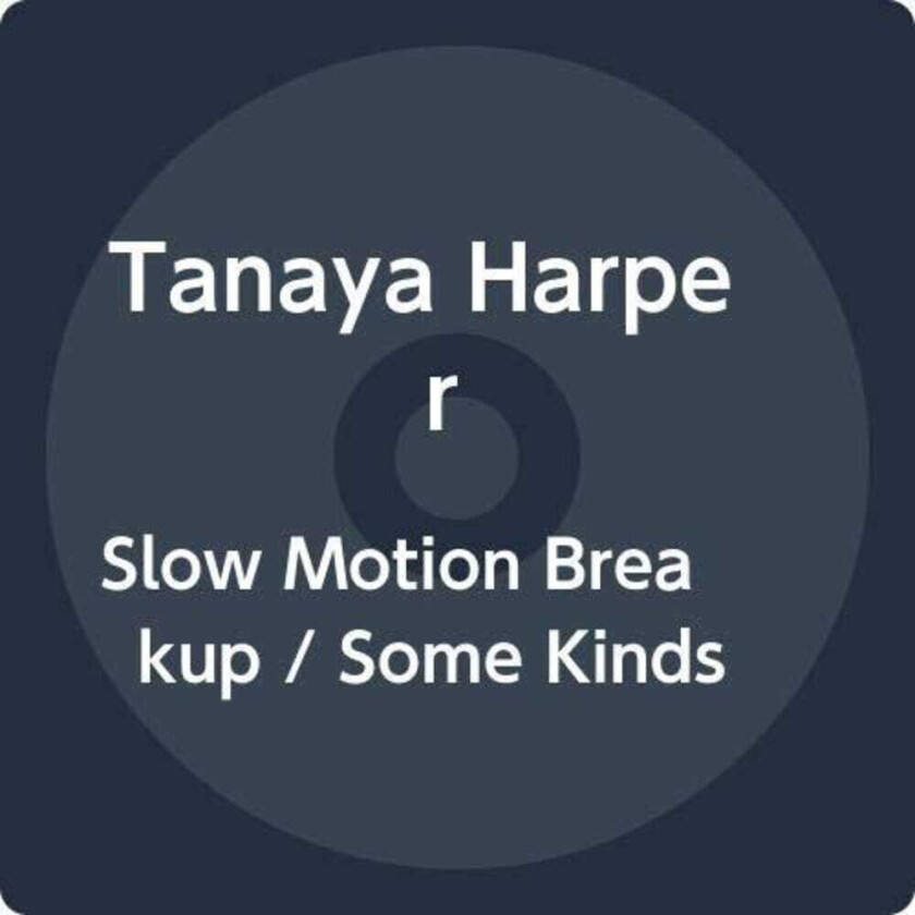 Tanaya Harper Slow Motion Breakup / Some Kinds CD