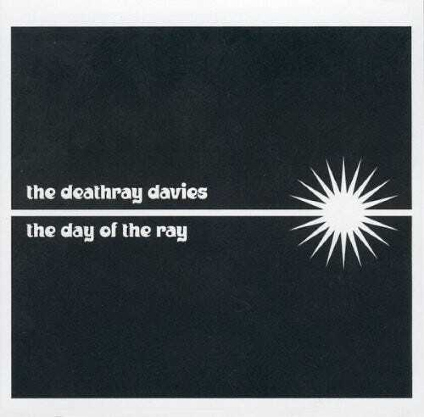 The Deathray Davies Day Of The Ray CD