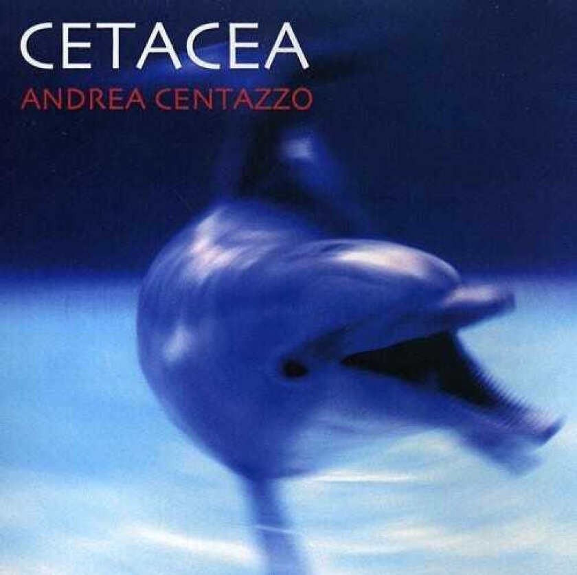 Andrea Centazzo Ensemble Cetacea CD