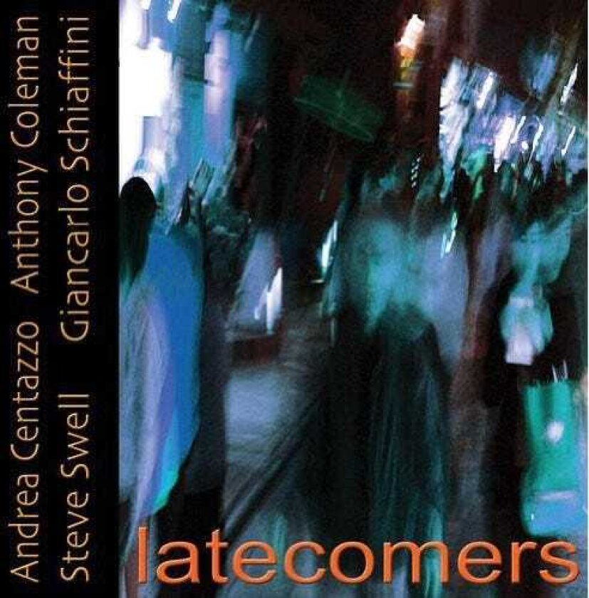 Andrea Centazzo Latecomers CD