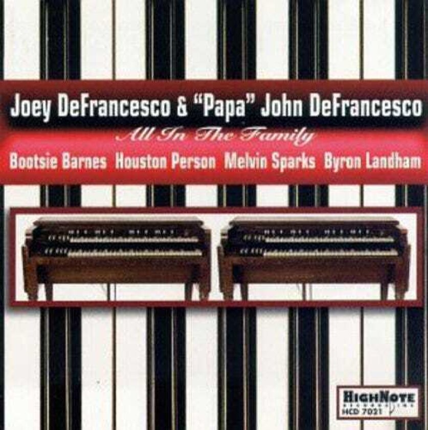 Joey Defrancesco & Papa John All In The Family CD