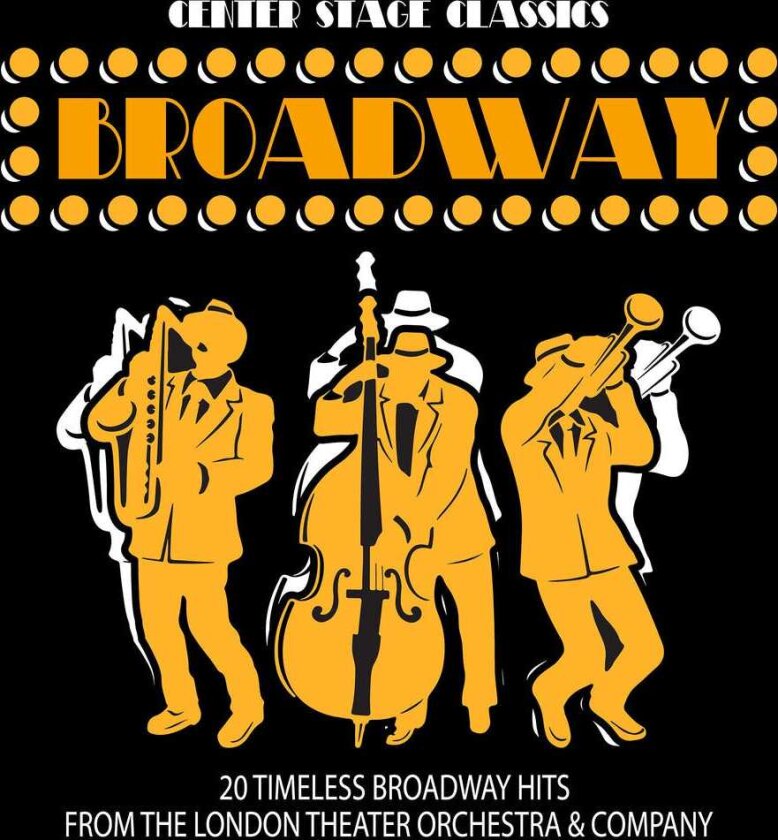 London Theater Orchestra & Company Center Stage Classics: 20 Timeless Broadway Hits CD