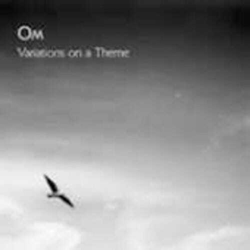 Om Variations On A Theme CD