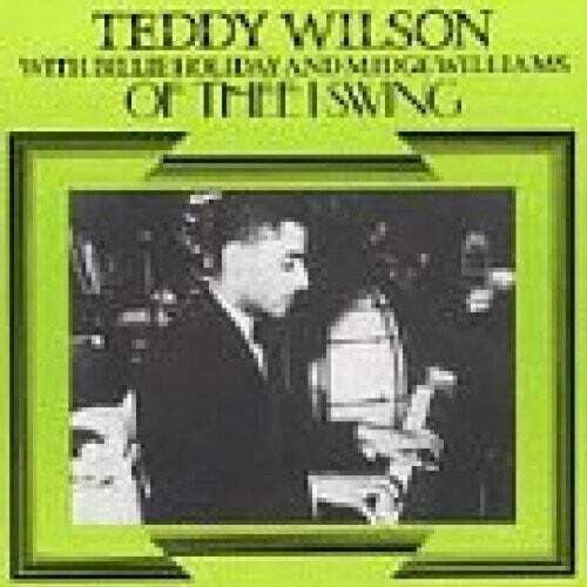 Teddy Wilsin Of Thee I Swing CD