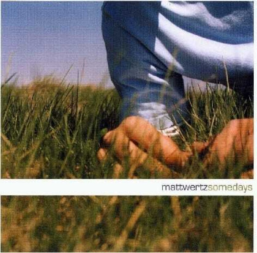 Matt Wertz Somedays CD