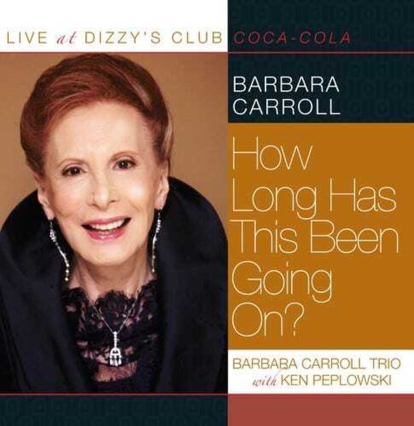 Barbara Carroll Live At Dizzy's Club How Long Has This Been CD
