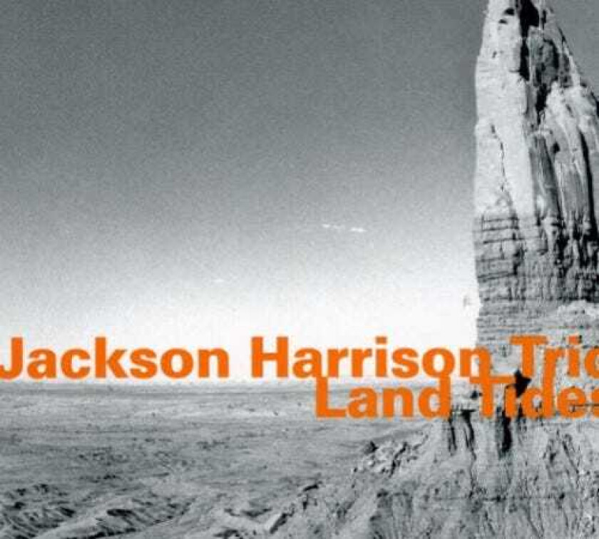 Jackson Trio Harrison Land Tides CD