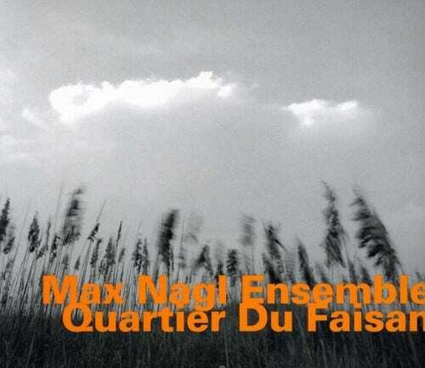 Max Nagl Quartier Du Faisan CD