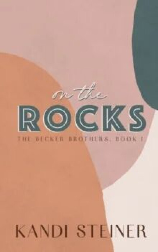 On the Rocks: Special Edition av Kandi Steiner
