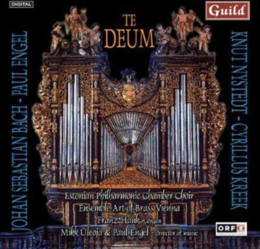 Paul Engel, Estonian Philharmonic Chamber Choir, Franz Hauk, Iris Oja, Kaia Urb, Cyrillus Kreek, Knut Nystedt Te Deum CD