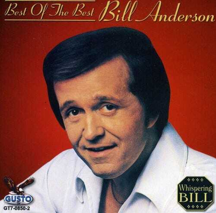 Bill Anderson Best Of The Best CD