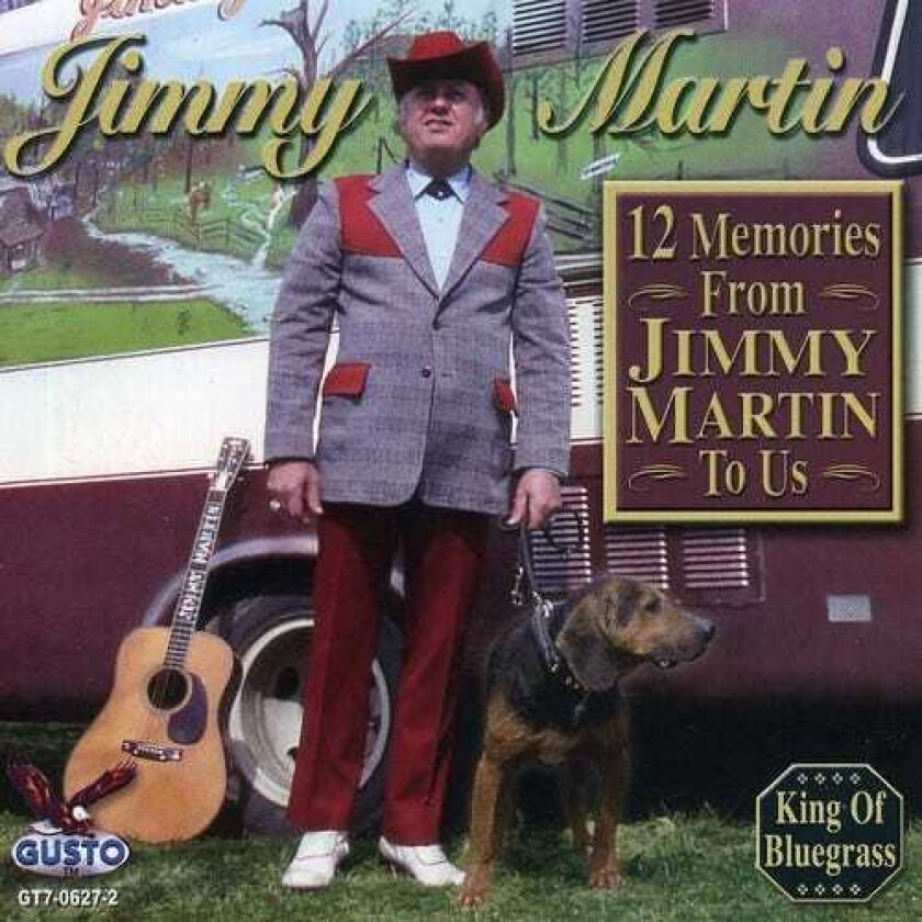 Jimmy Martin 12 Memories From Jimmy Martin To Us CD