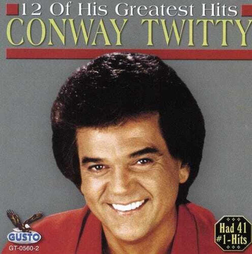 Conway Twitty 12 Of His Greatest Hits CD