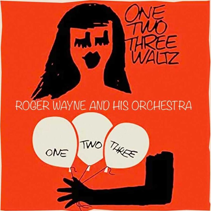 Roger & His Orchestra Wayne One Two Three Waltz CD