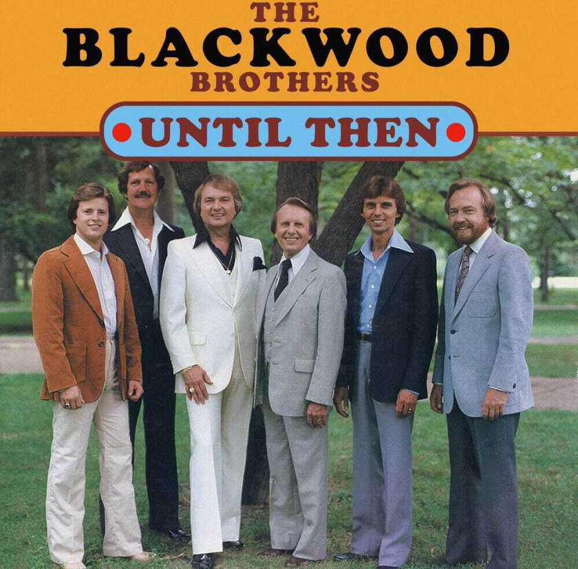 The Blackwood Brothers Until Then CD