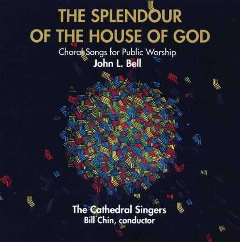 John L. Bell Splendour Of The House Of God CD
