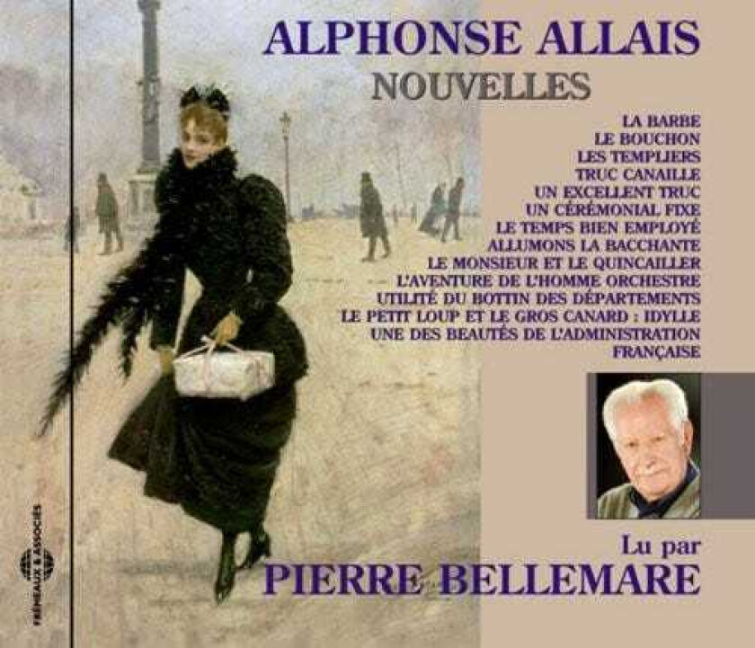 Pierre Bellemare Nouvelles D'alphonse Allais CD
