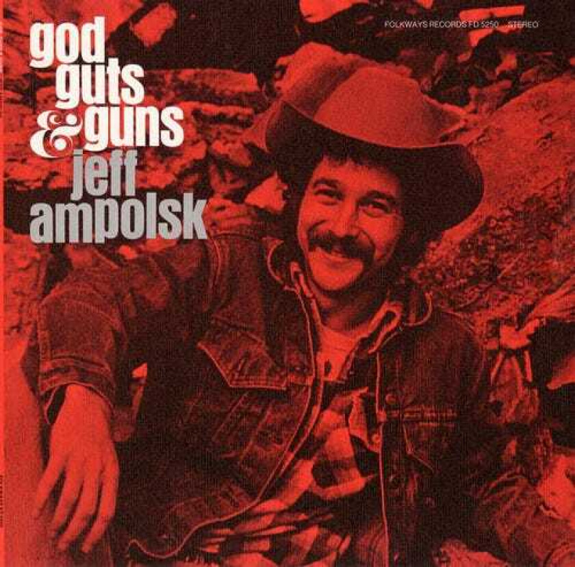 Jeff Ampolsk God Guts And Guns CD