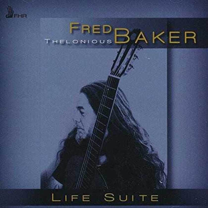 Fred Thelonious Baker Life Suite CD