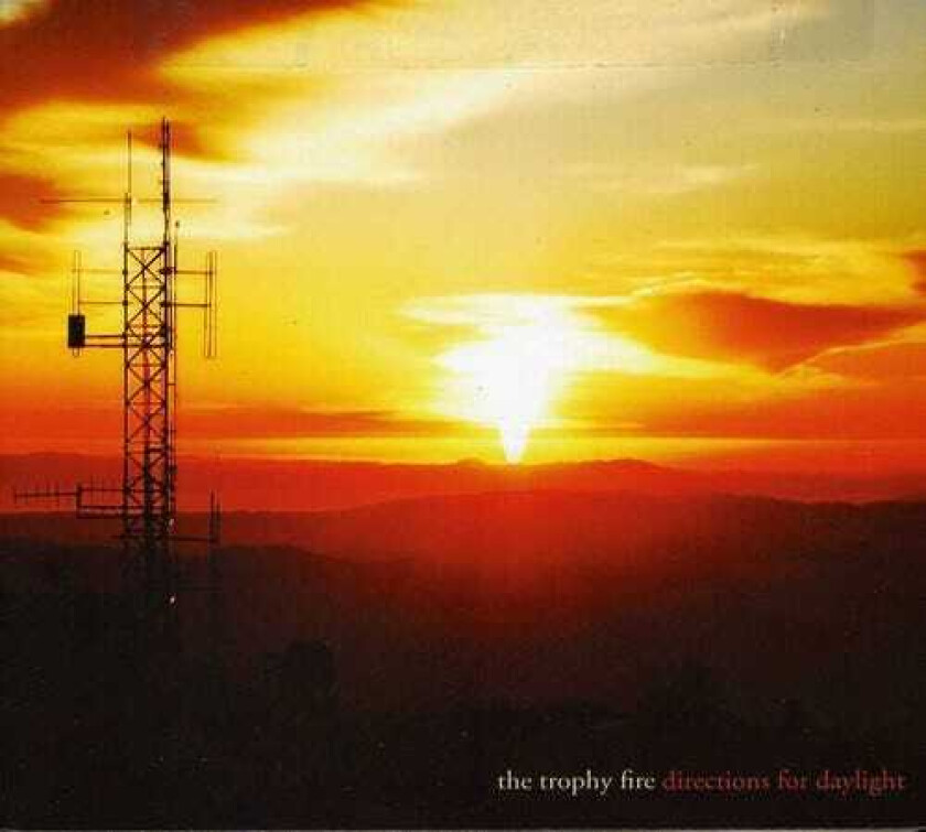 The Trophy Fire Directions For Daylight CD