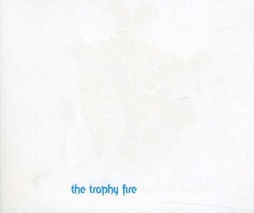 The Trophy Fire Modern Hearts CD