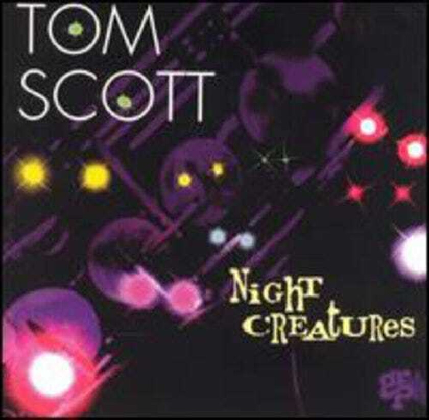 Tom Scott Night Creatures CD