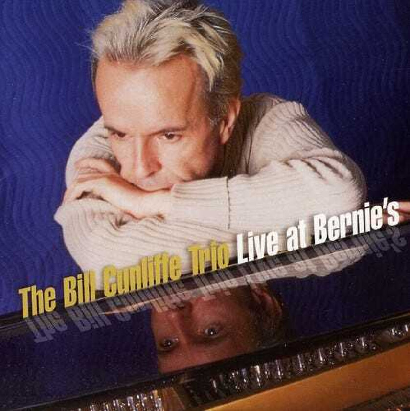 Bill Cunliffe Trio Live At Bernies CD