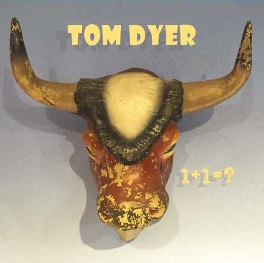Tom Dyer 1 + 1 = ? CD