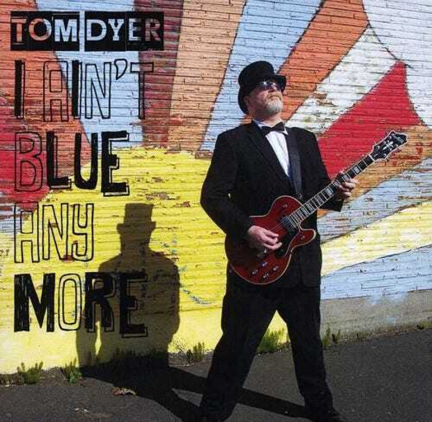 Tom Dyer Ain't Blue Anymore CD