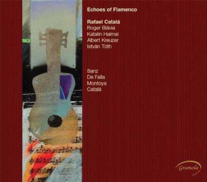Rafael Catal, Albert Kreuzer, Istv N T Th, István Tóth, Katalin Halmai, Rafael Catalá, Roger Blavia, Gaspar Sanz, Ramon Montoya Echoes Of Flamenco CD