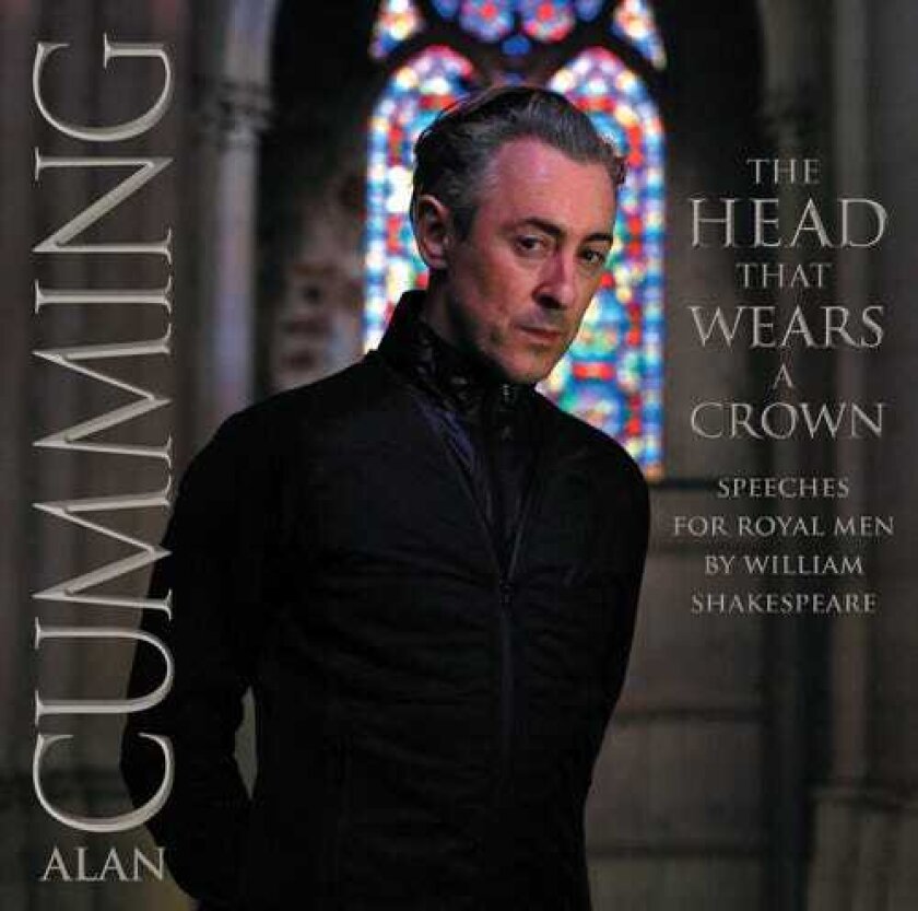 Alan Cumming Head That Wears A Crown: Speeches For Royal Men CD